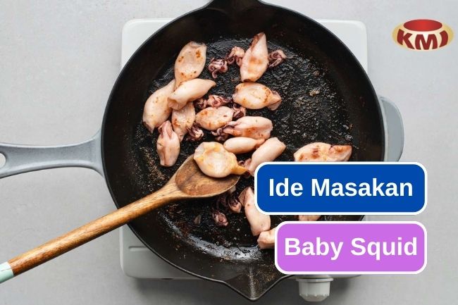Keserbagunaan Baby Squid dalam Hidangan yang Menggugah Selera